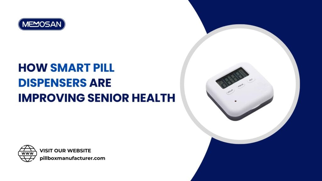 How Smart Pill Dispensers Are Improving Senior Health