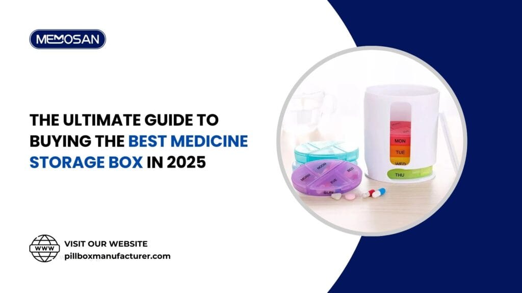 The Ultimate Guide to Buying the Best Medicine Storage Box in 2025